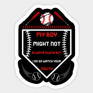 my boy might not always swing but i do Sticker